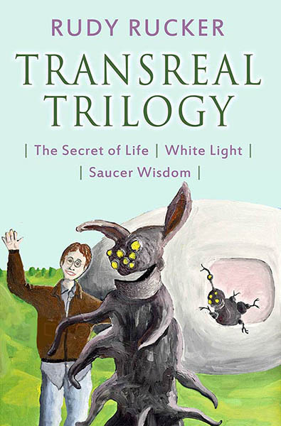 Transreal Trilogy, by Rudy Rucker